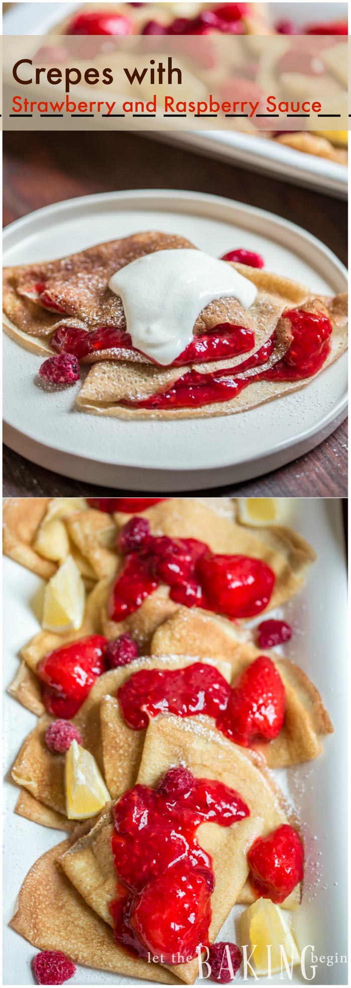 Crepes with Strawberry and Raspberry Sauce | Let the Baking Begin!